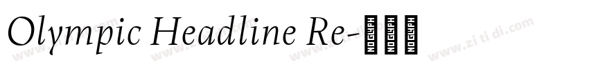 Olympic Headline Re字体转换 Olympic Headline Re字体转换